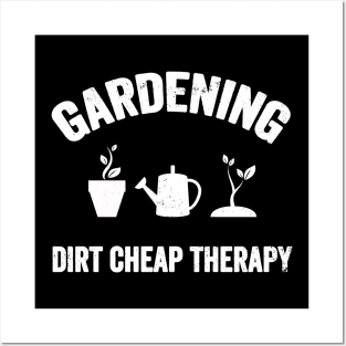 Gardening dirt cheap therapy Posters and Art